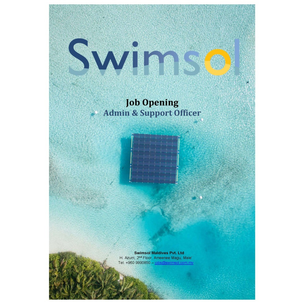 Admin & Support Officer - Swimsol Maldives (Email: jobs@swimsol.com.mv)