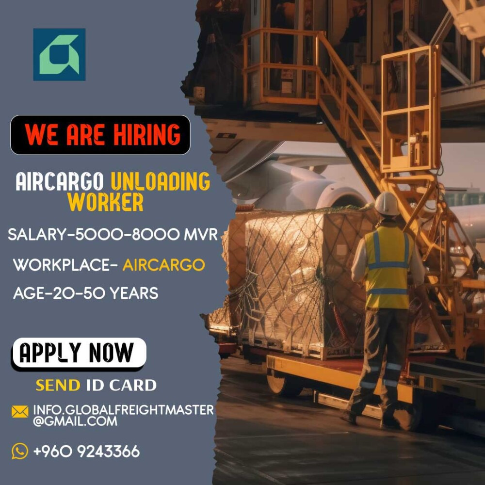 AIRCARGO UNLOADING WORKER ( FULLTIME) SALARY RANGE 5000 TO 8000 MVR